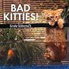 Bad Kitties: Celebrating Good Times And Bad Behavior Bad Kitties: Celebrating Good Times And Bad Behavior