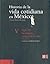 Historia de la vida cotidiana en México : tomo V : volumen 2. Siglo XX. La imagen, ¿espejo de la vida? (Historia, 2) (Spanish Edition)