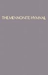 The Mennonite Hymnal The Mennonite Hymnal