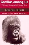Gorillas among Us: A Primate Ethnographer’s Book of Days