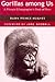 Gorillas among Us: A Primate Ethnographer’s Book of Days