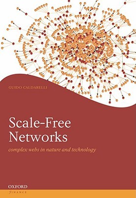 Scale-Free Networks: Complex Webs in Nature and Technology (Oxford Finance Series)