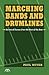 Marching Bands and Drumlines: Secrets of Success from the Best of the Best
