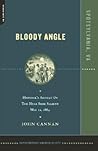Bloody Angle: Hancock's Assault On The Mule Shoe Salient, May 12, 1864 (Battleground America Guides)