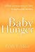 Baby Hunger: Biblical Encou...