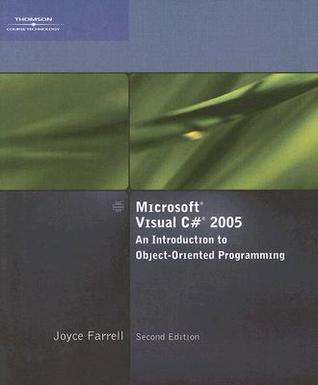 Microsoft Visual C# 2005, An Introduction to Object-Oriented Programming