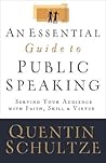 Essential Guide to Public Speaking: Serving Your Audience with Faith, Skill, and Virtue Essential Guide to Public Speaking: Serving Your Audience with Faith, Skill, and Virtue