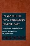 In Search of New England's Native Past: Selected Essays by Gordon M. Day (Native Americans of the Northeast)