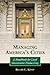 Managing America's Cities: A Handbook for Local Government Productivity