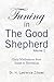 Tuning in the Good Shepherd...