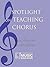 Spotlight on Teaching Chorus: Selected Articles from State M.E.A. Journals: Selected Articles from State M.E.A. Journals (Spotlight Series)