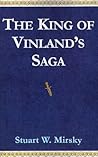 The King of Vinland's Saga by Stuart W. Mirsky