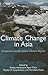 Climate Change in Asia: Perspectives on the Future Climate Regime