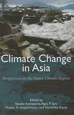 Climate Change in Asia: Perspectives on the Future Climate Regime (Paperback)