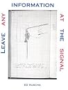 Leave Any Information at the Signal: Writings, Interviews, Bits, Pages (October Books)