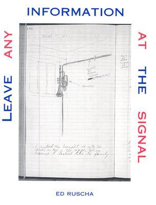 Leave Any Information at the Signal: Writings, Interviews, Bits, Pages (October Books)