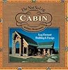 The Not So Log Cabin The Not So Log Cabin