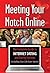 Meeting Your Match Online T...