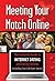 Meeting Your Match Online The Complete Guide to Internet Dati... by Tamsen Butler