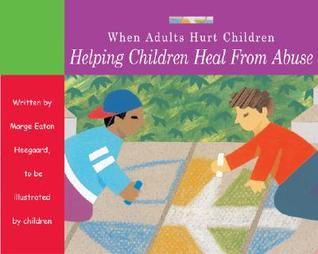 When Adults Hurt Children: Helping Children Heal from Abuse (Paperback)