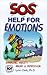 Sos Help for Emotions: Managing Anxiety, Anger, and Depression