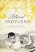 Blood Brothers: A Memoir of...