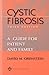 Cystic Fibrosis: A Guide for Patient and Family