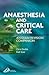 Anesthesia and Critical Car...