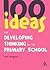 100 Ideas for Developing Thinking in the Primary School (Continuum One Hundreds, 10)