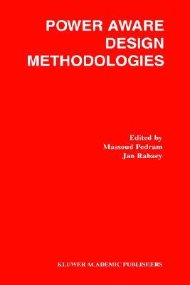 Power Aware Design Methodologies (Hardcover)