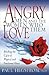 Angry Men and the Women Who Love Them by Paul Hegstrom