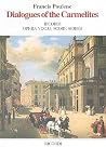 Francis Poulenc: Dialogues of the Carmelites | Vocal Score for Opera Singers and Accompanists | French English Libretto Edition | Classical Vocal Sheet Music Book for Study and Rehearsal Francis Poulenc: Dialogues of the Carmelites | Vocal Score for Opera Singers and Accompanists | French English Libretto Edition | Classical Vocal Sheet Music Book for Study and Rehearsal