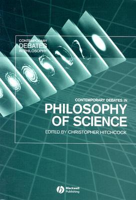 Contemporary Debates in Philosophy of Science (Paperback)