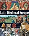 Late Medieval Europe (History of the World) Late Medieval Europe (History of the World)