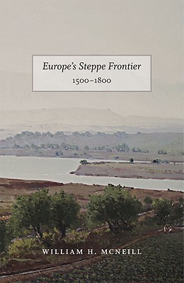 Europe's Steppe Frontier, 1500-1800: A Study of the Eastward Movement in Europe (Paperback)