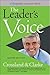 The Leader's Voice: How Your Communication Can Inspire Action and Get Results!