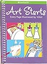 Art Starts: Every Page Illustrated by You! Art Starts: Every Page Illustrated by You!