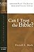 Can I Trust the Bible?