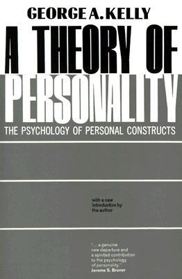 A Theory of Personality: The Psychology of Personal Constructs (Norton Library (Paperback))