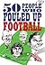 50 People Who Fouled Up Football