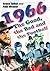 1966, the Good, the Bad and...