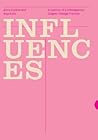 Influences: A Lexicon of Contemporary Graphic Design Practice