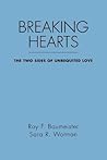 Breaking Hearts: The Two Sides of Unrequited Love (Emotions and Social Behavior) Breaking Hearts: The Two Sides of Unrequited Love (Emotions and Social Behavior)