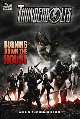 Thunderbolts: Burning Down the House (Hardcover)