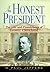 An Honest President: The Life and Presidencies of Grover Cleveland