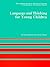 Language and Thinking for Young Children