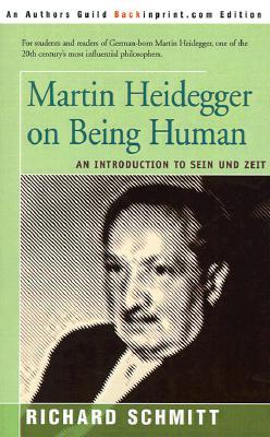 Martin Heidegger on Being Human: An Introduction to Sein Und Zeit (Paperback)