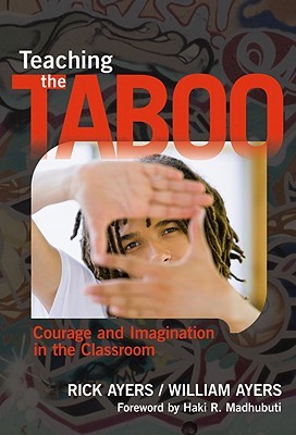 Teaching the Taboo: Courage and Imagination in the Classroom (Paperback)