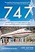 747: Creating the World's First Jumbo Jet and Other Adventures from a Life in Aviation