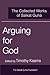 Arguing for God: The Collec...